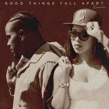 Good Things Fall Apart