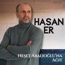 Neşet Abalıoğlu'na Ağıt