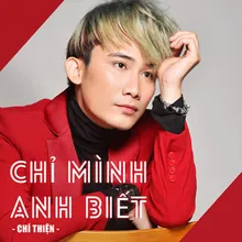 Chỉ Mình Anh Biết