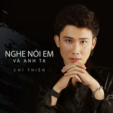 Nghe Nói Em Và Anh Ta