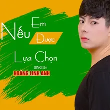 Nếu Em Được Chọn Lựa