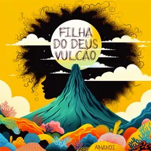 Filha do Deus Vulcão