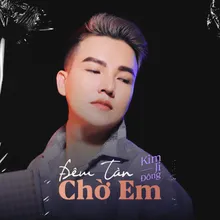 Đêm Tàn Chờ Em