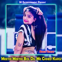 Meethi Meethi Bol Dil Me Chhed Kargi