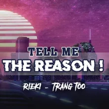 Tell Me The Reason