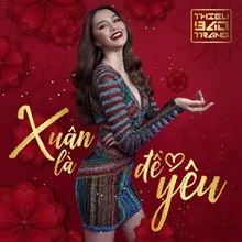 Xuân Là Để Yêu