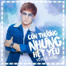 Còn Thương Nhưng Hết Yêu