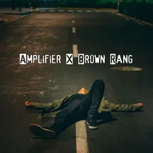 Amplifier X Brown Rang