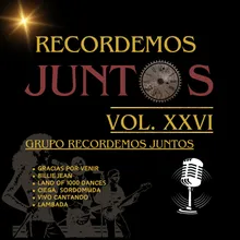 Recordemos Juntos, Vol. XXVI: Gracias por Venir / Billie Jean / Land of 1000 Dances / Ciega Sordomuda / Vivo Cantando / Lambada