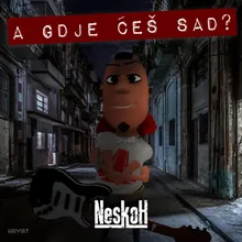 A gdje ćeš sad