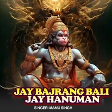 Jay Bajrang Bali Jay Hanuman
