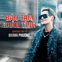 Bán Tấm Chân Tình (Khánh Phương x Mochi)