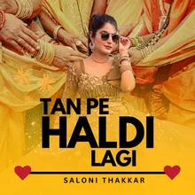 Tan Pe Haldi Lagi (Haldi Wedding Song)