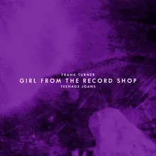 Girl From The Record Shop (feat. Teenage Joans)