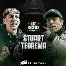 TEOREMA - ROUND 1 (STUART VS TEOREMA)