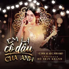 Em Là Cô Dâu Của Anh (Cưới Ai Ai Cưới OST)