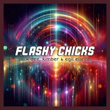 Flashy chicks