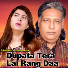 Dupata Tera Lal Rang Daa