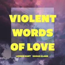 Violent Words of Love