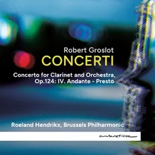 Concerto for Clarinet and Orchestra, Op.124: IV. Andante - Presto