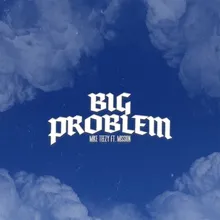 Big Problem