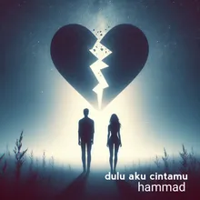 dulu aku cinta mu