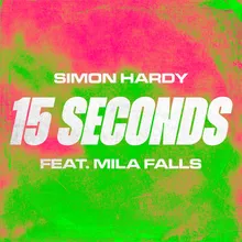 15 Seconds (feat. Mila Falls)