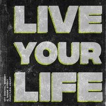 Live Your Life (feat. Lea Heart)