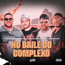 No Baile do Complexo