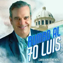 Rumbo al 70 Luis