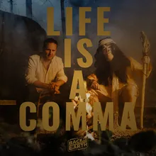 Life Is a Comma