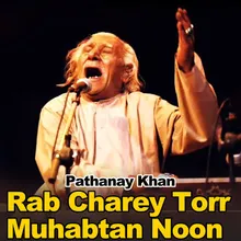 Rab Charey Torr Muhabtan Noon