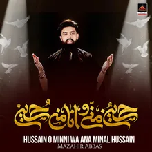 Hussain O Minni Wa Ana Minal Hussain