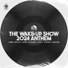 The Wake Up Show 2024 Anthem