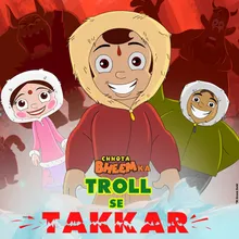 Chhota Bheem ka Troll se Takkar