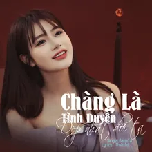 Chàng Là Tình Duyên Đẹp Nhất