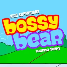 Bossy Bear Theme Song - Vocal Version