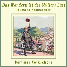 Das Wandern ist des Müller Lust