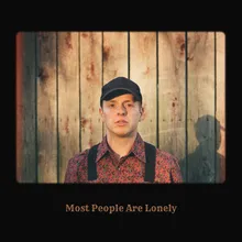 Most People Are Lonely