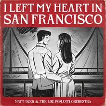 I Left My Heart in San Francisco