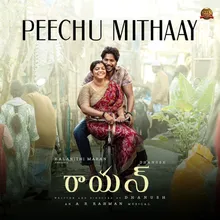 Peechu Mithaay (From "Raayan")