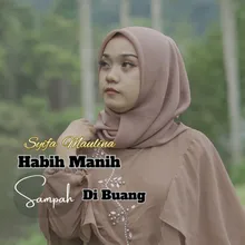 Habih Manih Sampah Di Buang