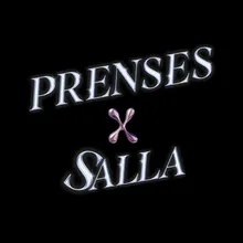 Prenses X Salla