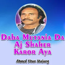 Daba Mutania Da Aj Shaher Karor Aya