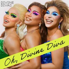 Oh, Divine Diva