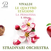 Le Quattro Stagioni, Violin Concerto in E Major, Op. 8 No. 1, RV 269 "La primavera": I. Allegro