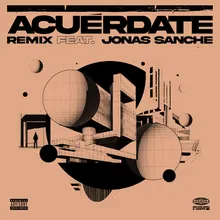 ACUÉRDATE REMIX Feat. JONAS SANCHE