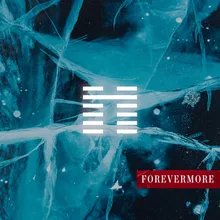 FOREVERMORE