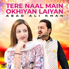 Tere Naal Main Okhiyan Laiyan