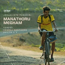 Manathoru Megham (From "Jamaalinte Punchiri")